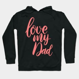 love my daddy Hoodie